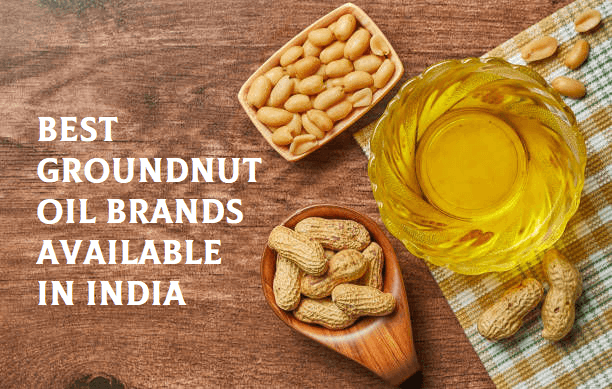 Best Groundnut Oil Brands Available in India