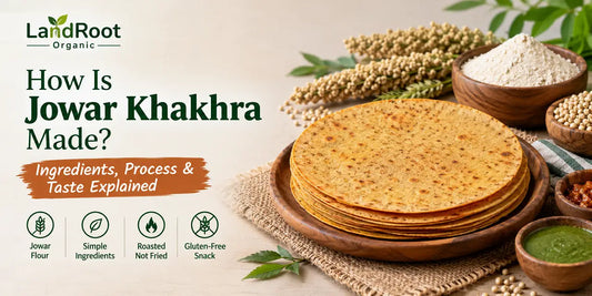 How Is Jowar Khakhra Made? Ingredients, Process & Taste Explained