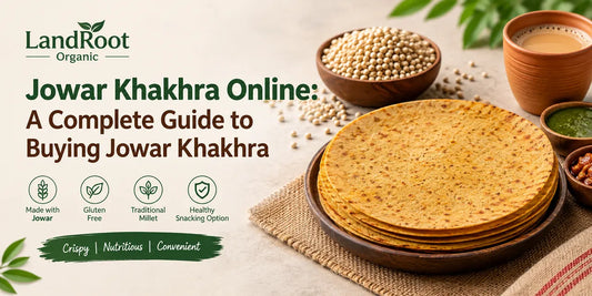 Jowar Khakhra Online: A Complete Guide to Buying Jowar Khakhra
