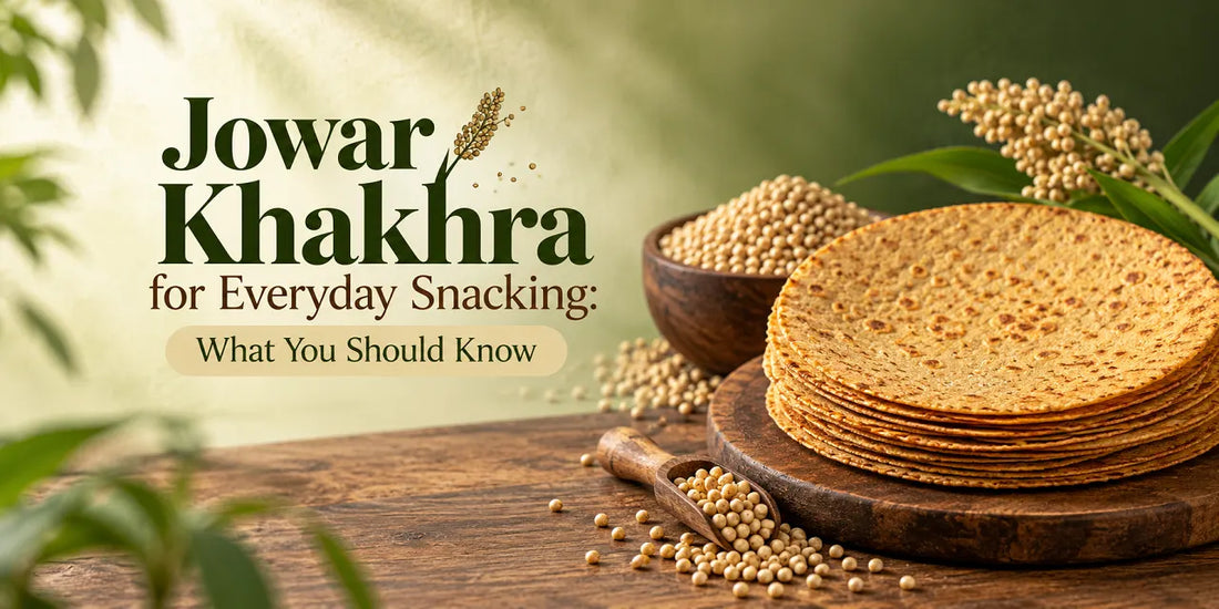 Jowar Khakhra for Everyday Snacking: What You Should Know